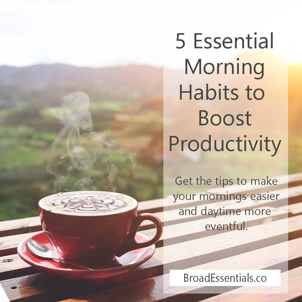 5 morning habits to make your day more productive
