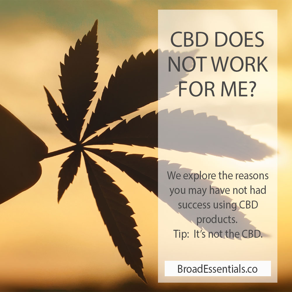 CBD does not work for me? | Why does CBD not work for me? | Does CBD Really Work?