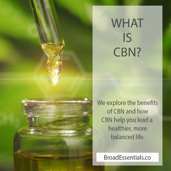 What is CBN? What are the benefits of CBN?