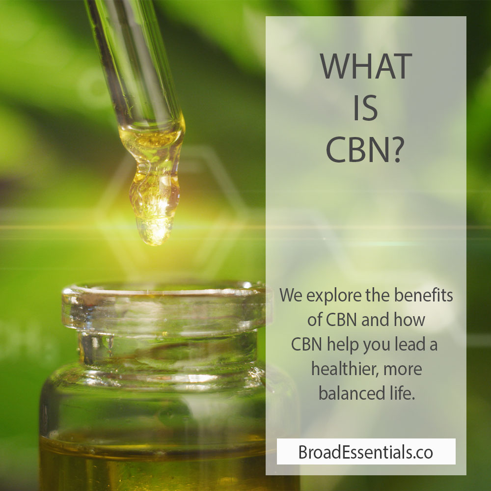 What is CBN? What are the benefits of CBN?
