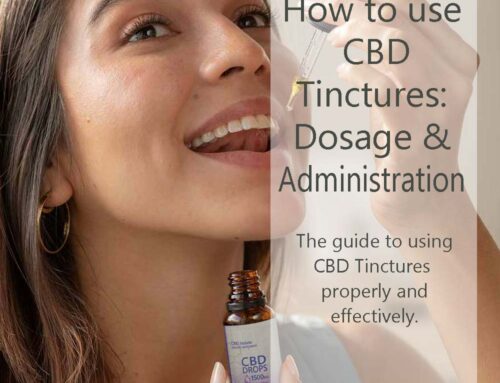 How to Use CBD Tinctures: Dosage and Administration Tips